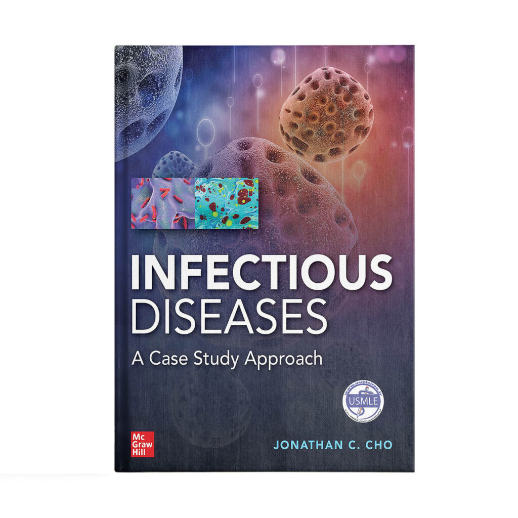 کتاب Infectious Diseases Case Study Approach اثر McGraw Hill انتشارات USMLEIRAN فروشگاه تخصصی